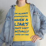 Pants on Fire Tee