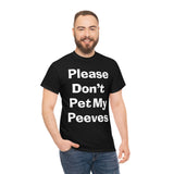 Pet Peeves Tee