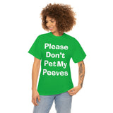 Pet Peeves Tee