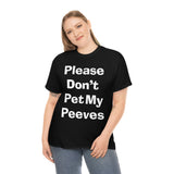 Pet Peeves Tee