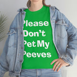 Pet Peeves Tee