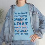 Pants on Fire Tee