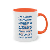 Pants on Fire Mug