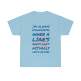 Pants on Fire Tee