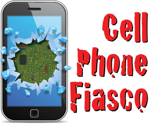 Cell Phone Fiasco