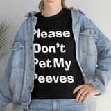 Pet Peeves Tee