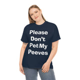 Pet Peeves Tee