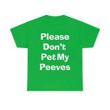 Pet Peeves Tee