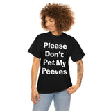 Pet Peeves Tee