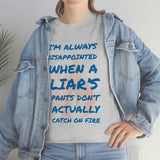 Pants on Fire Tee