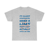 Pants on Fire Tee